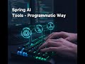 Chapter-08: Tools - Programmatic Way | Spring AI