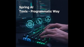 Chapter-08: Tools - Programmatic Way | Spring AI