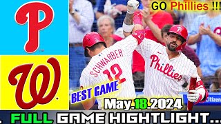 Phillies vs  Nationals (05/18/24) FULL GAME HIGHLIGHTS | MLB Season 2024