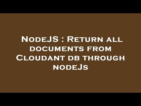 NodeJS : Return all documents from Cloudant db through nodeJs