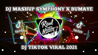 DJ TIKTOK MASHUP SYMPHONY X BUMAYE FULL BASS | DJ TIKTOK TERBARU 2021