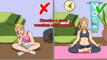 You don’t like yourself? Create a new version of yourself