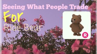 What People Trade For Ride Brown Bear!!! (Roblox Adopt Me)