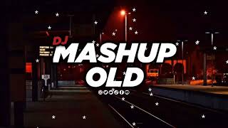 DJ OLD MASHUP VIRAL TIKTOK FULL BASS SLOW 🎶
