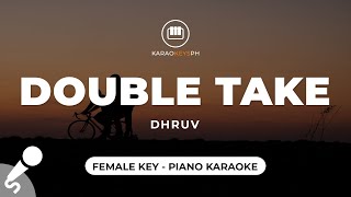 Double Take - dhruv (Female Key - Piano Karaoke) Resimi