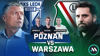 LECH DAJE RUMAKOWI WOLNĄ RĘKĘ. LEGIA W WERSJI FEIO. CZYŚCIMY KADRY NA NOWY SEZON. POZNAŃ VS WARSZAWA