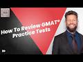 How To Review GMAT® Practice Tests [TGS Podcast]