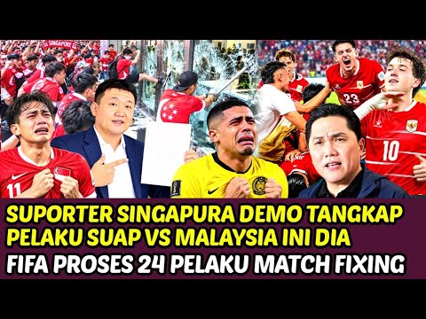 alexaslot88 x JANDA888 - 🔴SUPORTER SINGAPURA DEMO TANGKAP PELAKU SUAP VS MALAYSIA❗INI DIA FIFA PROSES 24 PELAKU MATCH FIXING🔴
