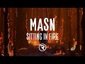 MASN - Sitting in Fire (Lyrics)