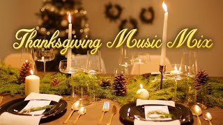 Thanksgiving Music Mix 🦃 Relaxing Music For Thanksgiving 🍁 Thanksgiving Songs Playlist