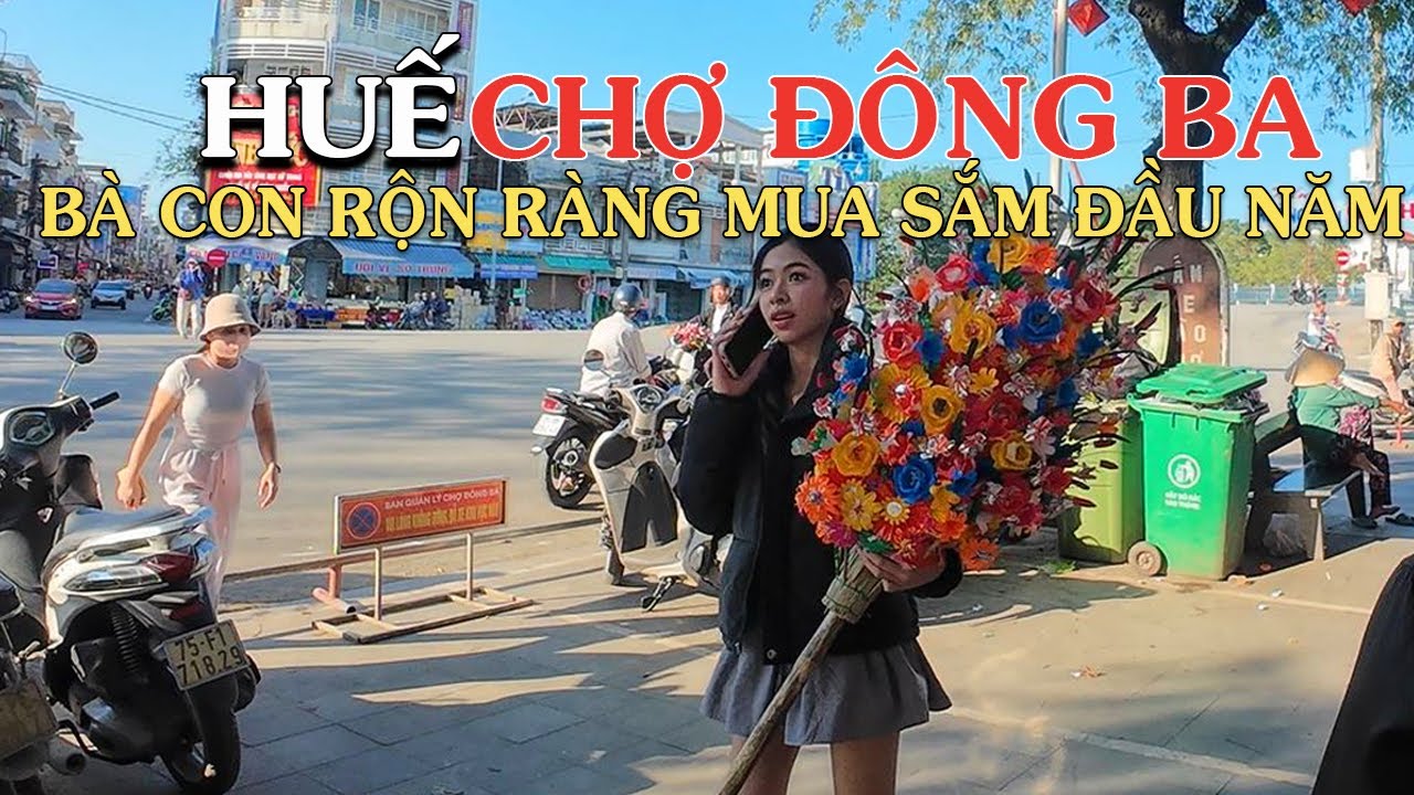 Chợ Đông Ba Huế giáp Tết: Bà con nô nức sắm sửa, không khí rộn ràng