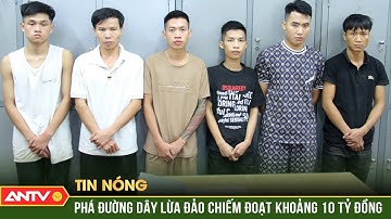 Bắt giữ 11 đối tượng livestream bán đá “đổ thạch” lừa đảo chiếm đoạt 10 tỷ đồng | ANTV