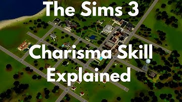 The Sims 3 Charisma Skill Explained