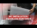 WC installieren: Ideal Standard – AquaBlade montieren
