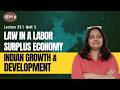 Lecture 25 | Sem 6 | Unit 3 | Law in a Labor Surplus Economy | Part 2 | Indian Economy