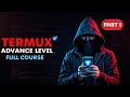 Termux advance level full course | ethical hacking full course for beginners | Form basic to advance