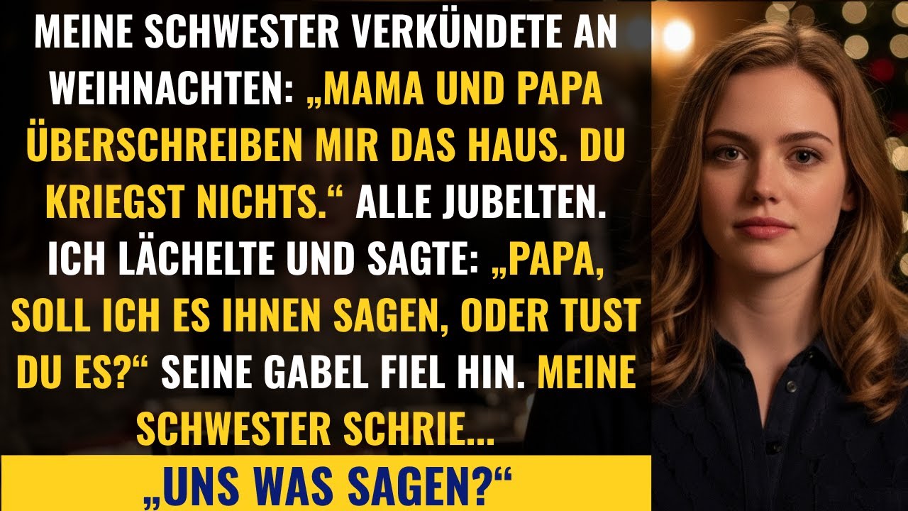 An Weihnachten: „Sie kriegt das Haus, du nichts.“ Sie wussten nicht, was ich dabei hatte...