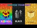 Choose your giftrainbow vs black vs gold