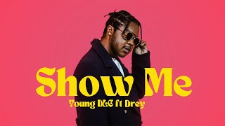 Young DLC - Show Me (feat. Drey) [Official Video]