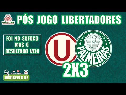 PÓS-JOGO: UNIVERSITARIO 2X3 PALMEIRAS | LIBERTADORES | FOI NO SUFOCO MAS VENCEMOS!!!