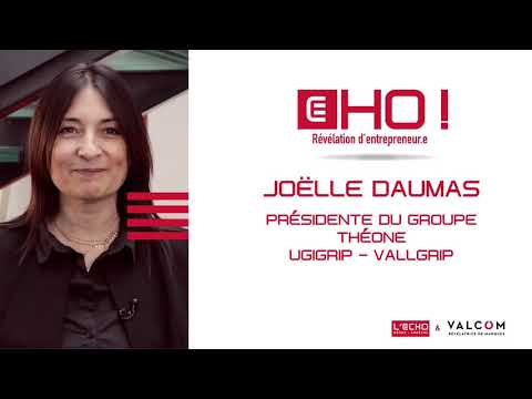 EHO! 12ÈME EP - JOËLLE DAUMAS, PRÉSIDENTE DU GROUPE THÉONE (UGIGRIP-VALLGRIP)