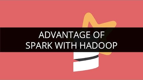 Beyond Hadoop Mapreduce: Spark + Hadoop | Advantage of Spark with Hadoop | Spark Tutorial | Edureka