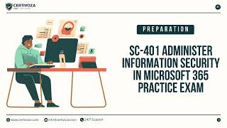 SC-401 Administer Information Security in Microsoft 365 Practice Exam | Certivoza