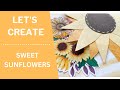 Lets create  sunflowers with new products  creative memories