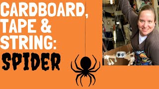 Cardboard, Tape &amp; String: How to Make a Spider Marionette