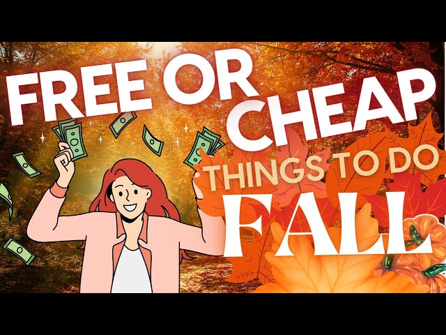 Free or cheap things to do this FALL - save money! 
