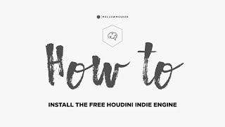 mm how to install houdini indie engine 01 02