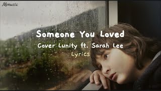 Someone You Loved - Lewis Capaldi Cover   Lyrics | Lunity ft. Sarah Lee
