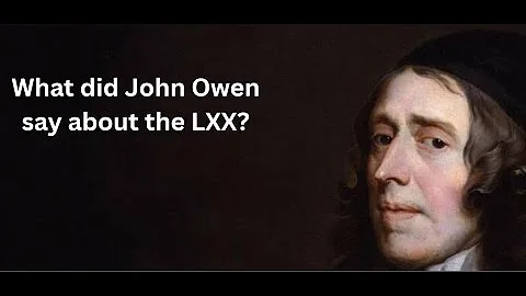 John Owen (Biblical Theology) on the Septuagint