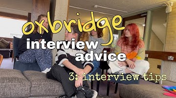 how to prepare for an oxbridge interview 3: interview tips & experiences || conversationswithruby