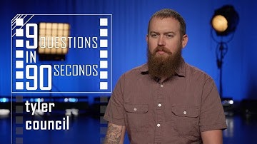 Tyler Council | 9 Questions in 90 Seconds | film-maker