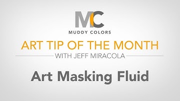 Muddy Colors Art Tip of the Month #6