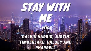 Stay With Me by Calvin Harris, Justin Timberlake, Halsey and Pharrell Lyric Video Resimi