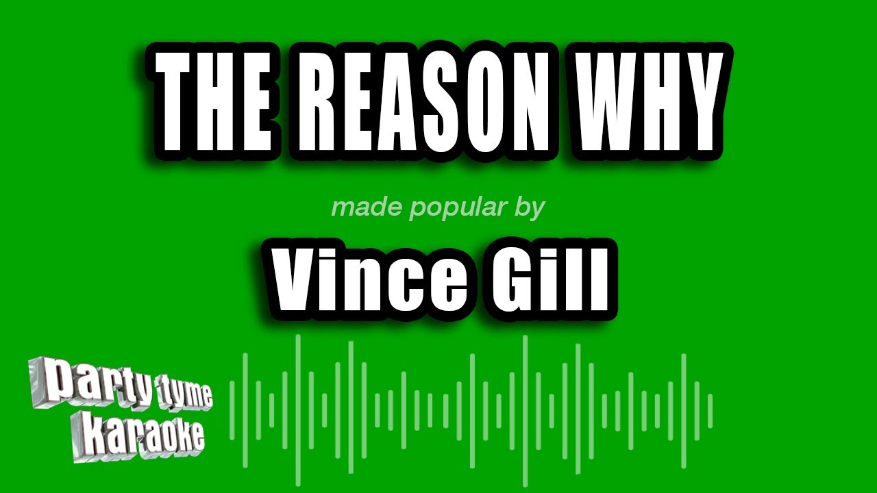 Vince gill the reason why karaoke version youtube