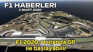 F1 2020, Hollanda GP ile başlayabilir - 2 Mart P.tesi F1 ve Motor Sporları Haberleri