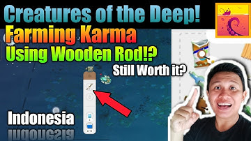 How to Increase Karma Creatures of the Deep Fishing❗ Joran Kayu Legendaris 🇲🇨🔥