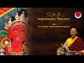 Q&A Vajrayogini Practice #1 with Ven. Khenpo Tsultrim Tenzin Rinpoche / July 4.2021