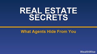 5 Real Estate Secrets Real Estate Agents Won\'t Tell You