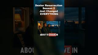 Dexter Resurrection Season 2 Just Changed EVERYTHING #Showtime #TVShows