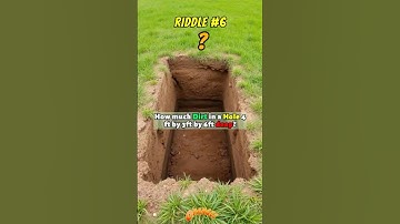 Riddle No. 6: How much Dirt in a Hole 4ft by 3ft by 6ft Deep? #riddles #brainteasers #riddletime