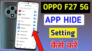 Oppo f27 5g me app hide kaise kare / how to hide apps in oppo f27 5g me / app hide settings