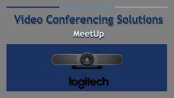 Video Conferencing Solutions feat. Logitech MeetUp