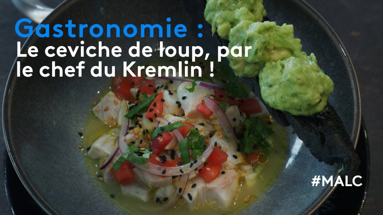 Gastronomie : le ceviche de loup, par le chef du Kremlin !
