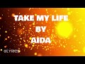 Lp aida take my life lyrics