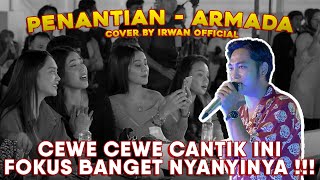 PENANTIAN - ARMADA | LIVE NGAMEN BY IRWAN