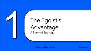 The Selfishness Advantage An Evolutionary Puzzle